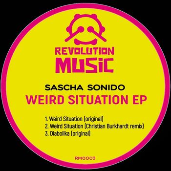 Sascha Sonido - Weird Situation EP