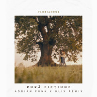 Florian Rus - Pură Ficțiune (Adrian Funk x OLiX Remix)