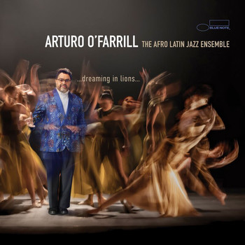 Arturo O'Farrill - Dreaming In Lions: How I Love