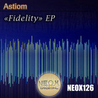 Astiom - Fidelity