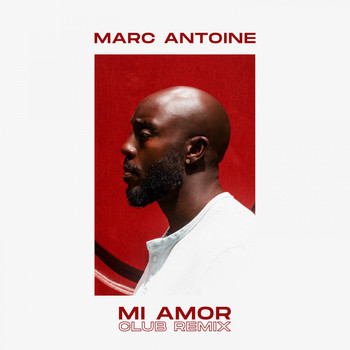 Marc Antoine - Mi Amor (Club Version)