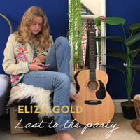 Eliza Gold - Last To The Party