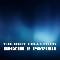 Ricchi E Poveri - The best collection