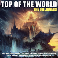The Dillingers - Top of the World