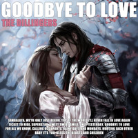 The Dillingers - Goodbye to Love