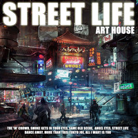 Art House - Street Life