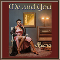 Abiana - Me and You