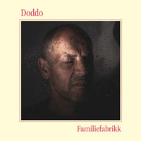 Doddo feat. Ørjan Matre - Familiefabrikk
