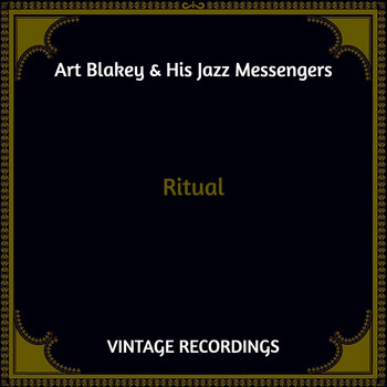 Art Blakey & His Jazz Messengers - Ritual (Hq Remastered)