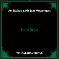 Art Blakey & His Jazz Messengers - Hard Drive (Hq Remastered)