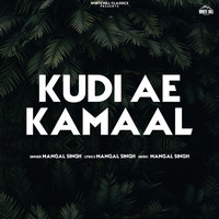 Mangal Singh - Kudi Ae Kamaal