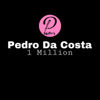 Pedro Da Costa - 1 Million
