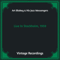 Art Blakey & His Jazz Messengers - Live In Stockholm, 1959 (Hq Remastered)