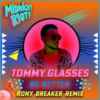 Tommy Glasses - Be Better