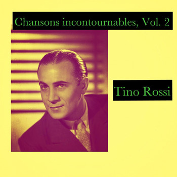 Chansons incontournables vol. 2 Tino Rossi T l chargements