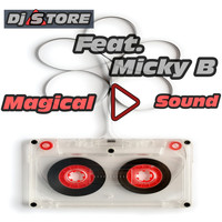 Dj sTore - Magical Sound (Micky B)
