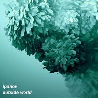 Ipanov - Outside World