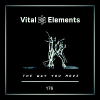 Vital Elements - The Way You Move