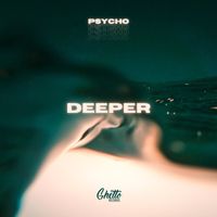 Psycho - Deeper