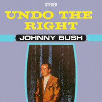 Johnny Bush - Undo the Right