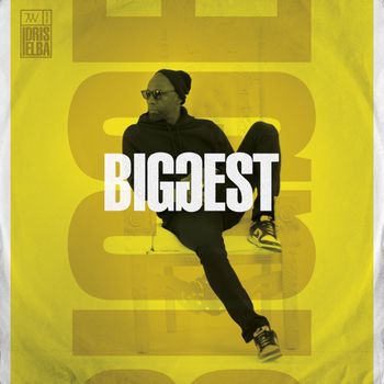 Idris Elba - Biggest (Explicit)
