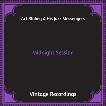 Art Blakey & His Jazz Messengers - Midnight Session (Hq Remastered)