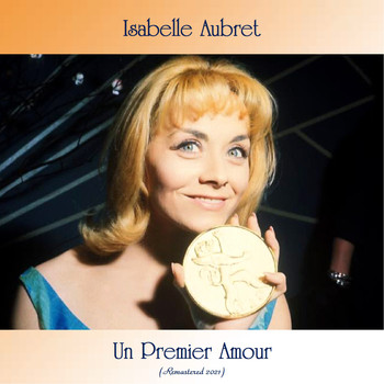 Isabelle Aubret - Un premier Amour (Remastered 2021)