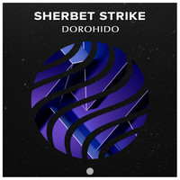 Sherbet Strike - Dorohido (Explicit)