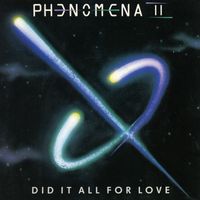 Phenomena - Did It All for Love