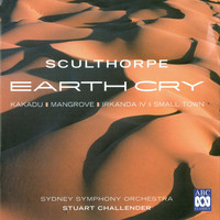Sydney Symphony Orchestra - Peter Sculthorpe: Earth Cry