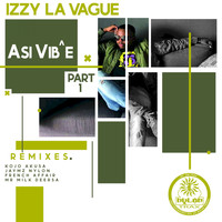 Izzy La Vague - Asi Vib^e Part 1