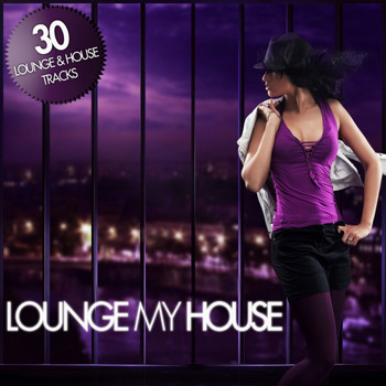 Various Artists - Lounge My House
