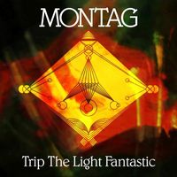Montag - Trip the Light Fantastic b/w Again Again