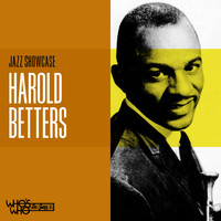 Harold Betters - Jazz Showcase