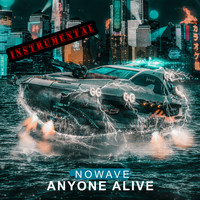 N O W A V E - Anyone Alive (Instrumental)