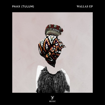 PAAX (Tulum) - Wallas EP