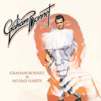 Graham Bonnet - Graham Bonnet / No Bad Habits (Expanded Deluxe Edition)