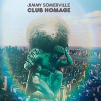 Jimmy Somerville - Club Homage