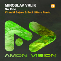 Miroslav Vrlik - No One (Kiran M Sajeev & Soul Lifters Extended Remix)