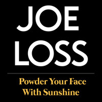 Joe Loss - Powder Your Face With Sunshine