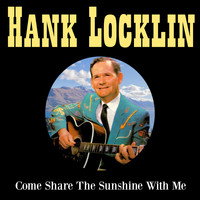 Hank Locklin - Come Share The Sunshine With Me
