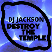 Dj Jackson - Destroy the Temple