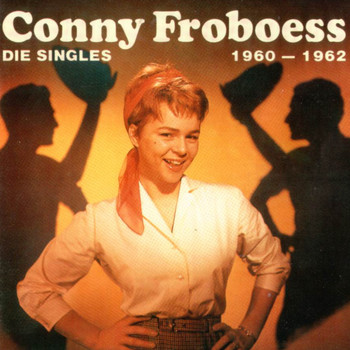 Conny Froboess - Conny Froboess - Singles 1960 - 1962