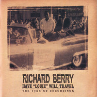 Richard Berry - Have 'Louie' Will Travel