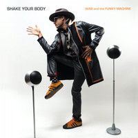 WAB and the Funky Machine - Shake Your Body