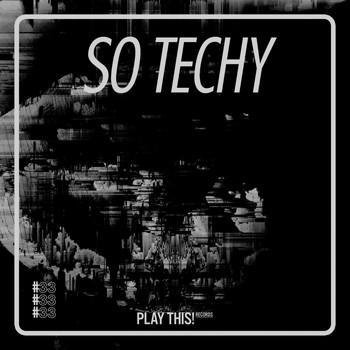 Various Artists - So Techy! #33