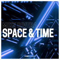Mike Rivera - Space & Time