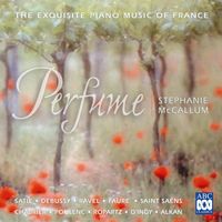 Stephanie McCallum - Perfume - The Exquisite Piano Music of France