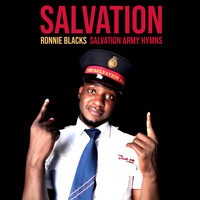 Ronnie Blacks - Salvation - Salvation Army Hymns