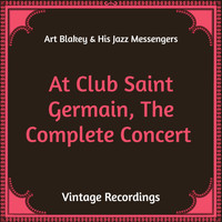 Art Blakey & His Jazz Messengers - At Club Saint Germain, The Complete Concert (Hq Remastered)